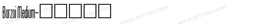 Borzoi Medium字体转换